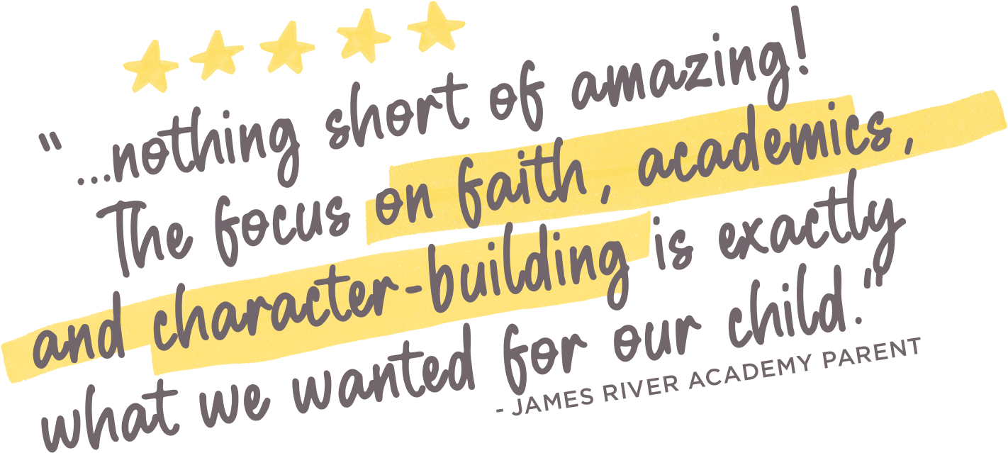 Text emphasizing faith, academics, and character-building at James River Academy, a nurturing Christian school.